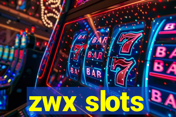 zwx slots